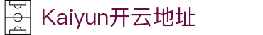 Kaiyun开云地址 - (中国)湖州Kaiyun开云地址集团欢迎您